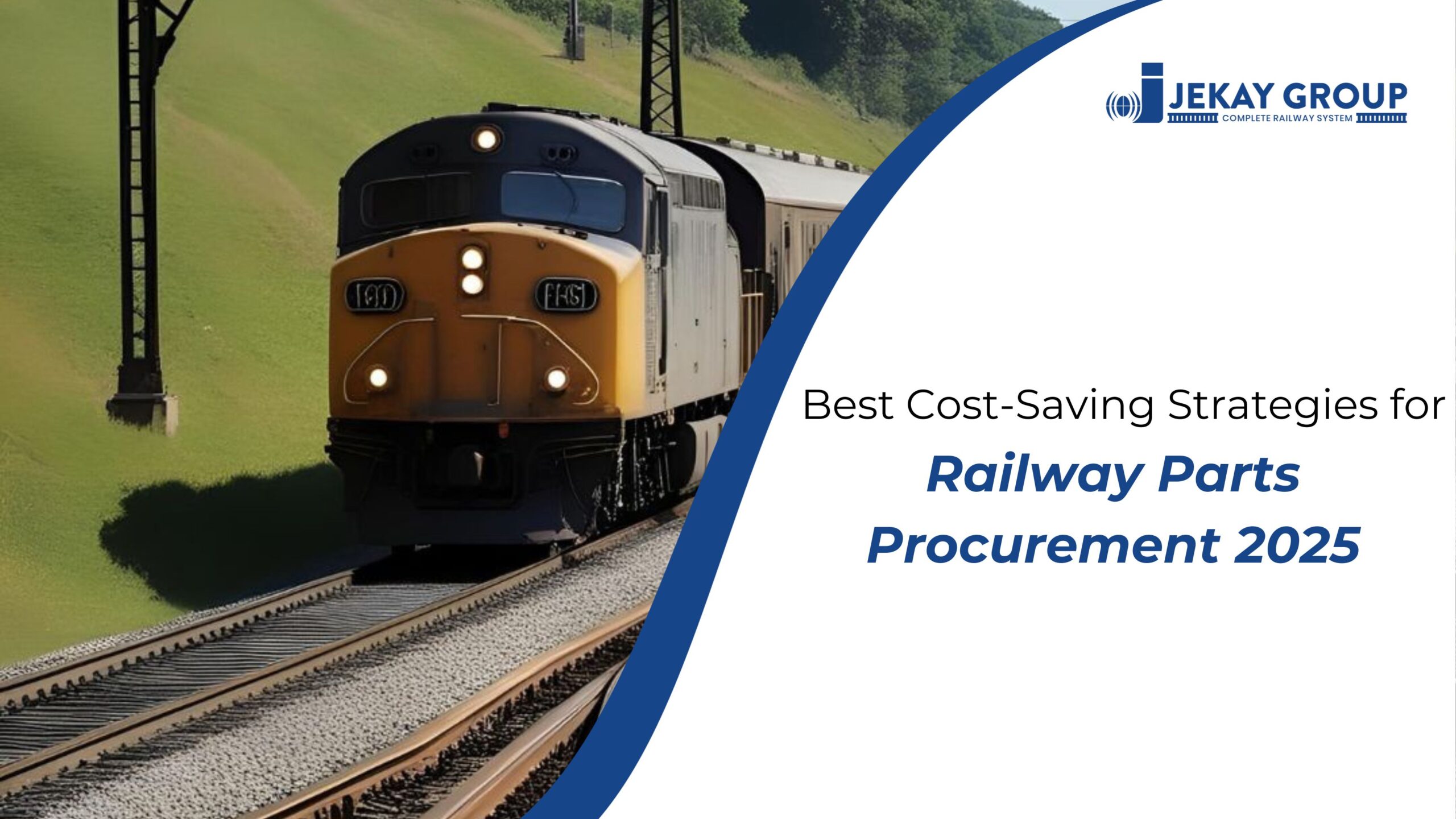 Best Cost-Saving Strategies in Railway Parts Procurement 2025
