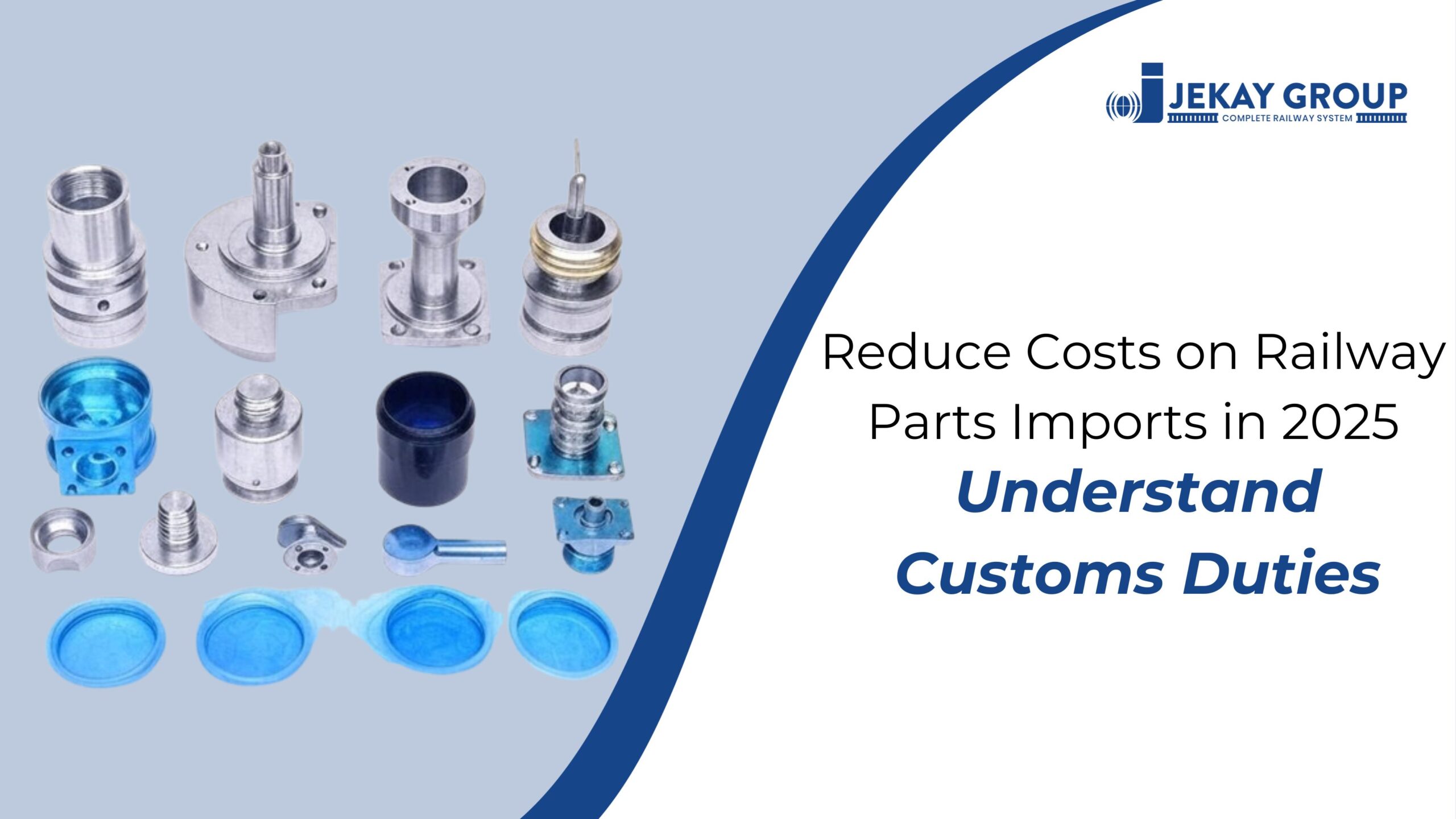Reduce Costs on Railway Parts Imports in 2025