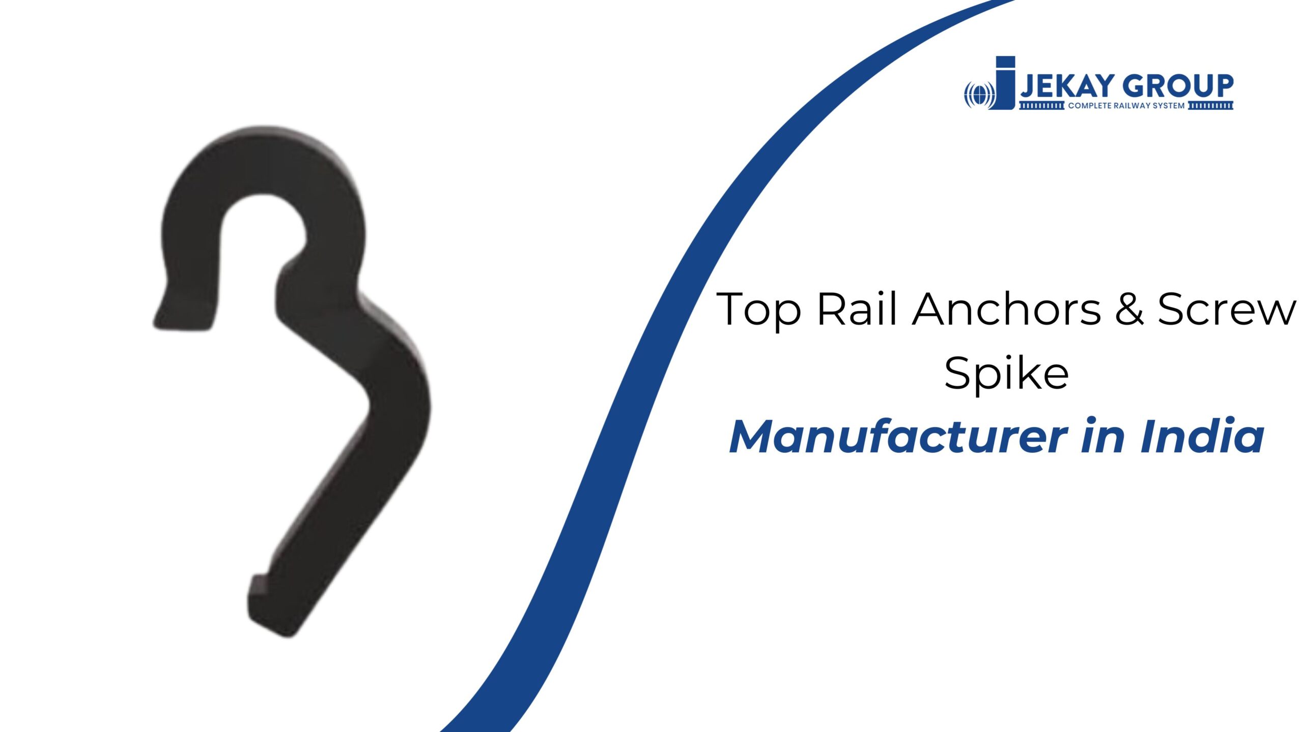 Top Rail Anchors & Screw Spike Manufacturer in India