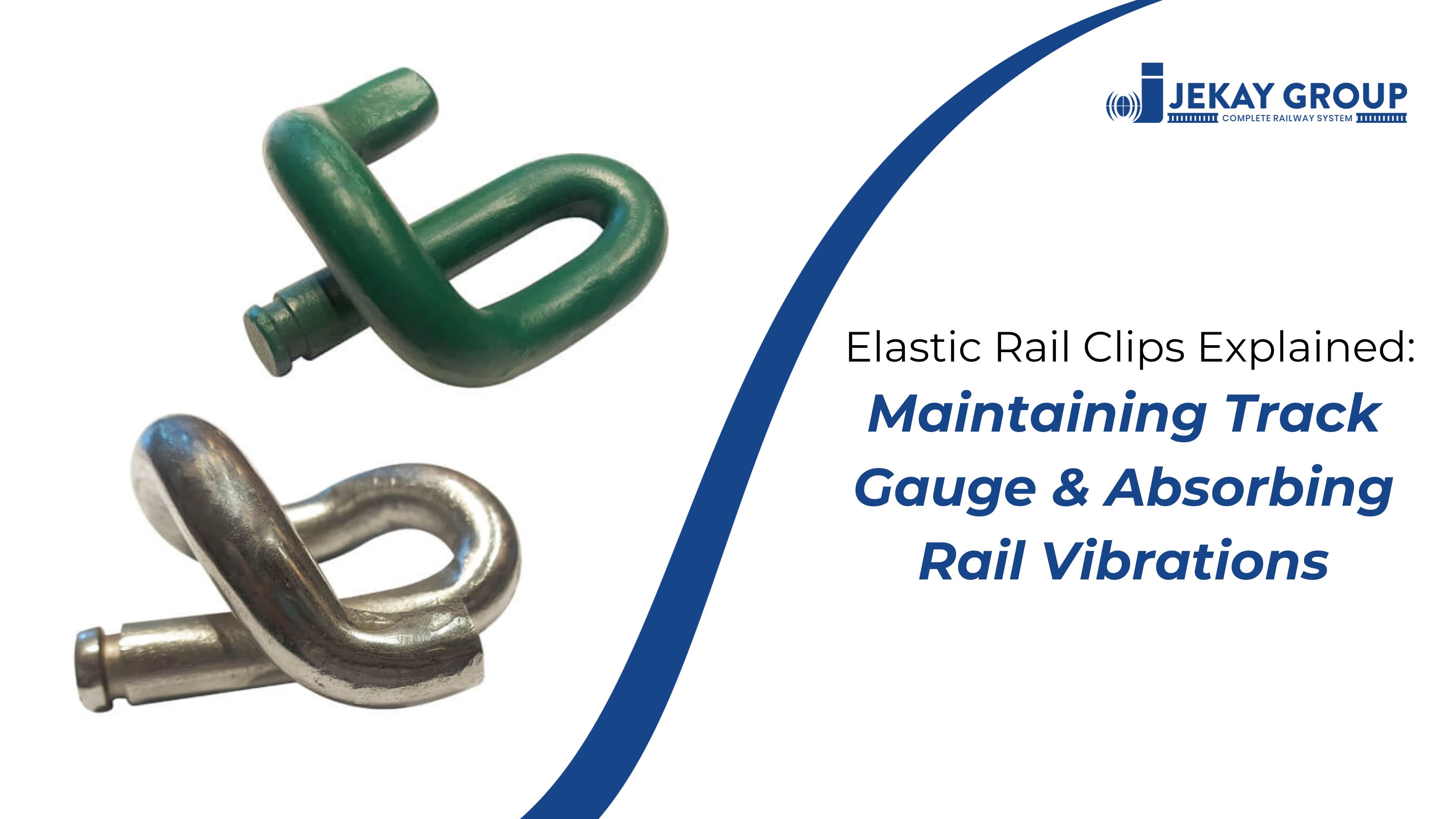 Elastic Rail Clips Explained: Maintaining Track Gauge & Absorbing Rail Vibrations