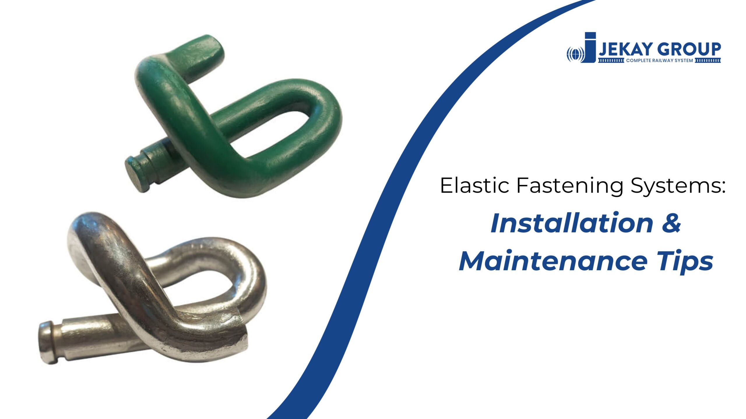 Elastic Fastening Systems: Installation & Maintenance Tips