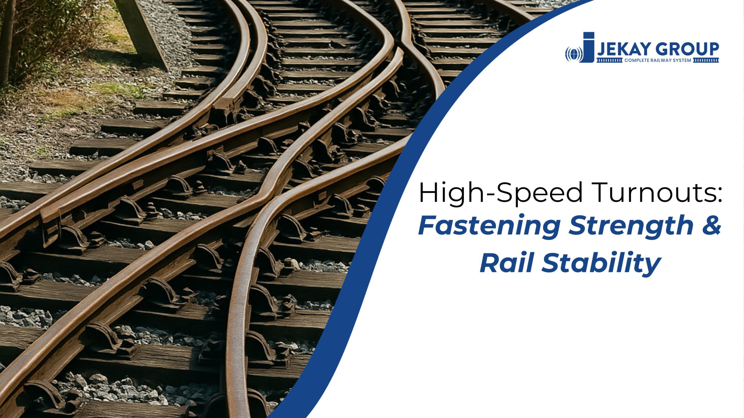 High-Speed Turnouts: Fastening Strength & Rail Stability