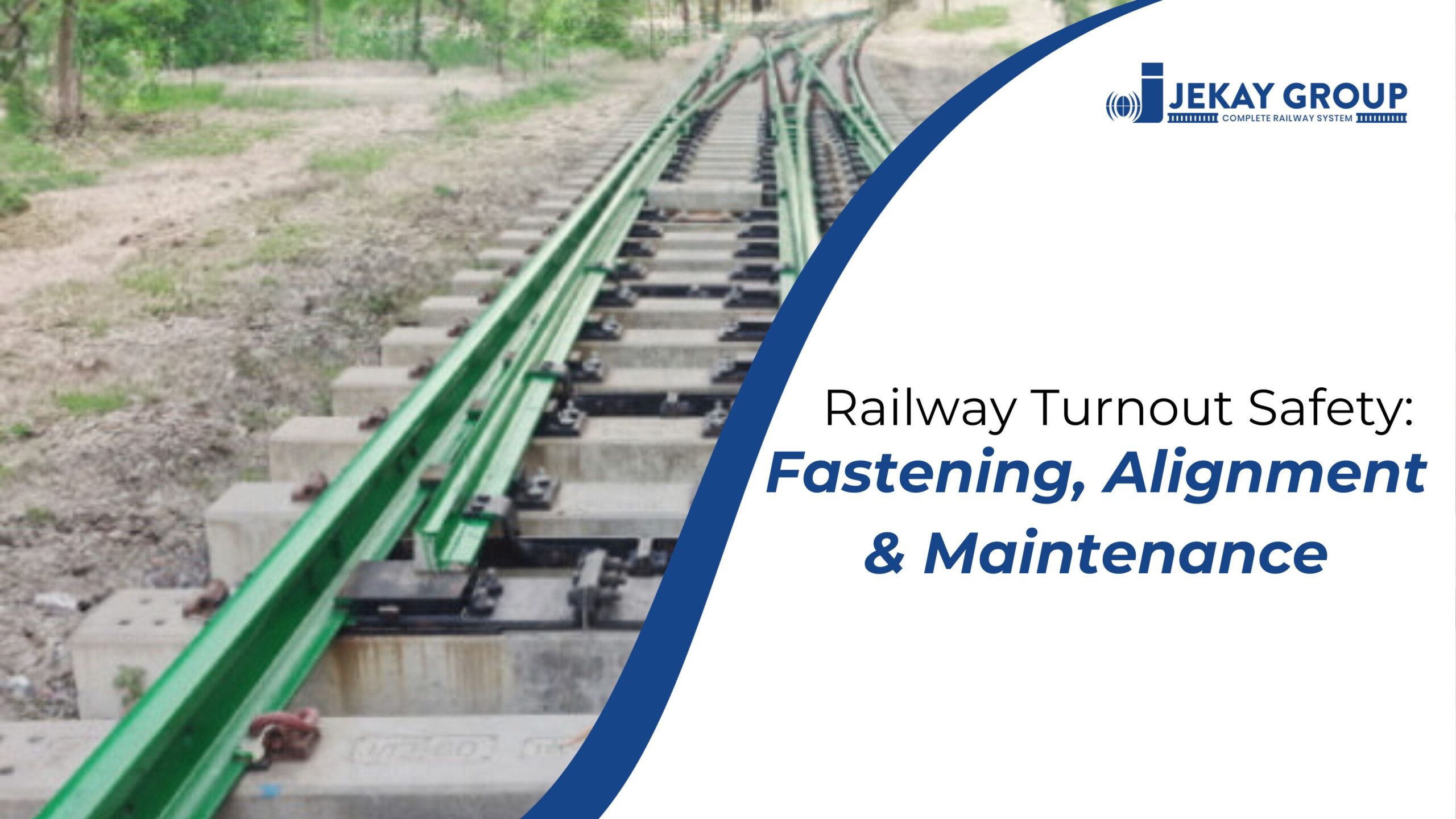 Railway Turnout Safety: Fastening, Alignment & Maintenance
