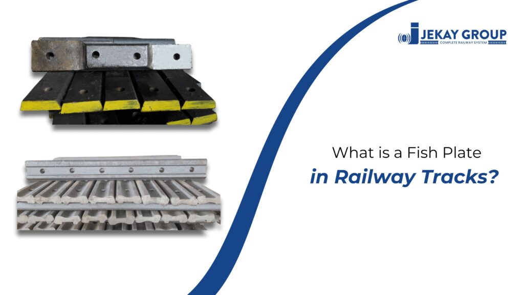 What is a Fish Plate in Railway Tracks?