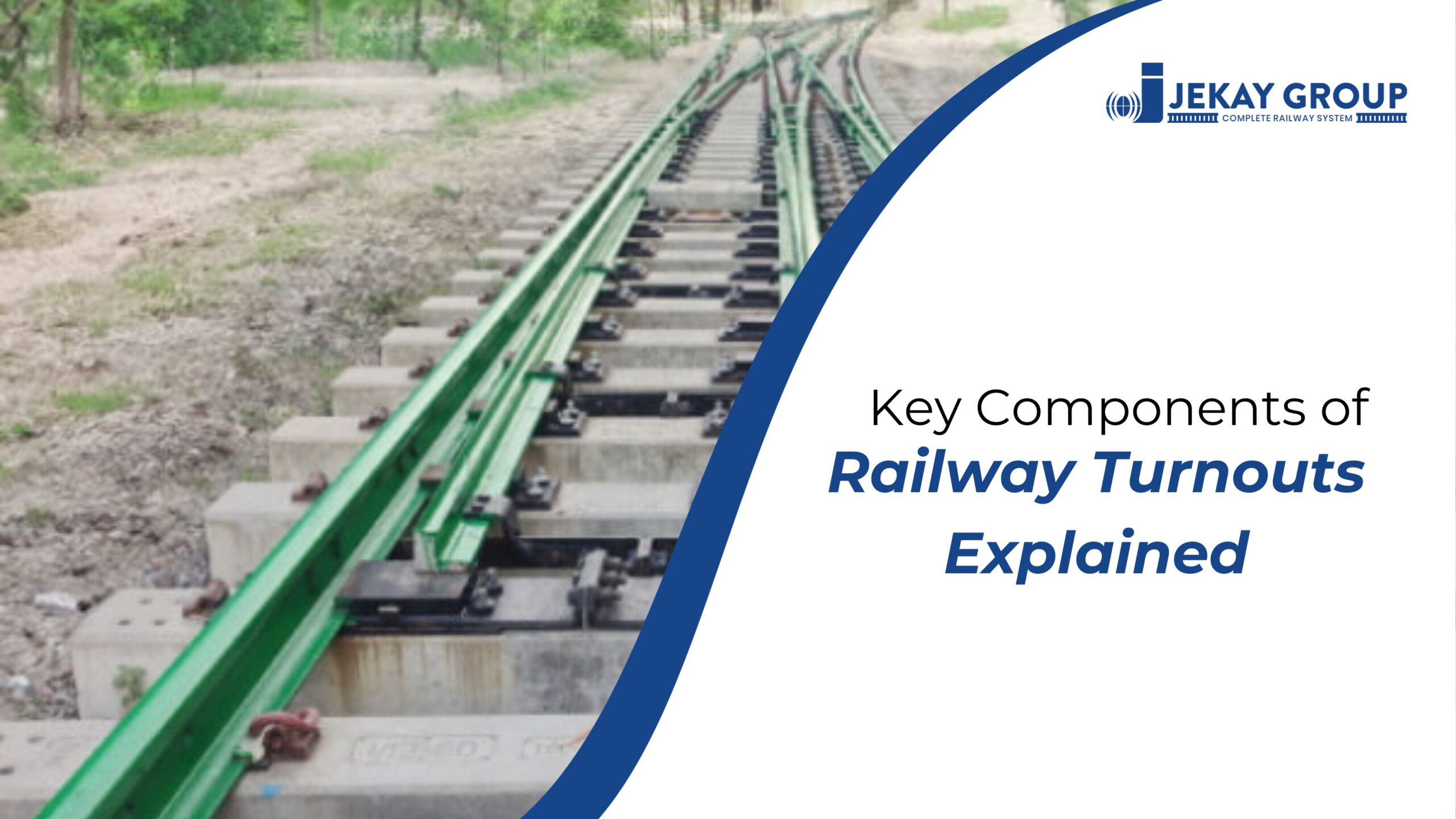 Key Components of Railway Turnouts Explained